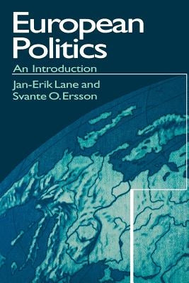 European Politics: An Introduction by Lane, Jan-Erik