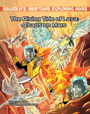 The Rising Tide of Lava: Chaos on Mars by Burns, Jason M.
