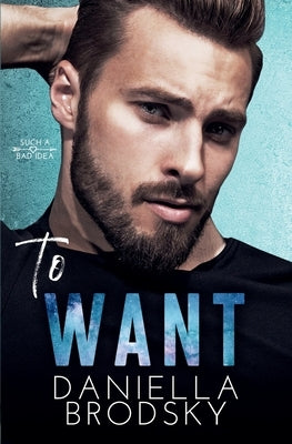 To Want by Brodsky, Daniella