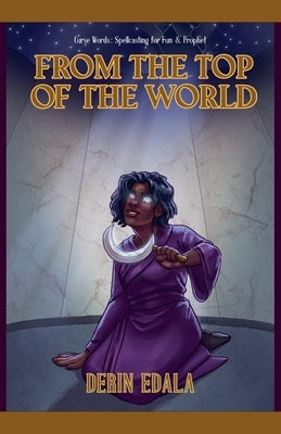 From the Top of the World by Edala, Derin