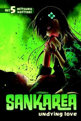 Sankarea, Volume 5: Undying Love by Hattori, Mitsuru