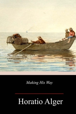 Making His Way by Alger, Horatio