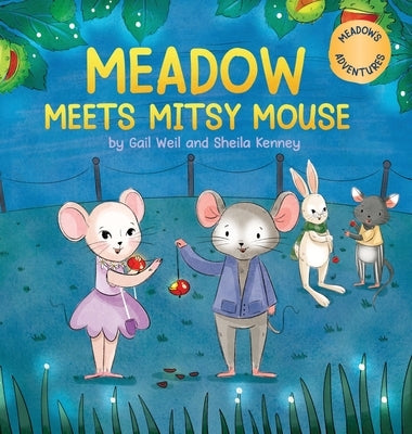 Meadow Meets Mitsy Mouse by Weil, Gail