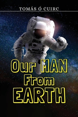 Our Man from Earth by Cuirc, Tom疽 ﾓ.