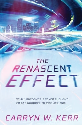 The Renascent Effect by Kerr, Carryn