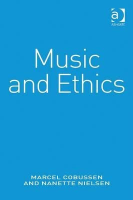 Music and Ethics by Cobussen, Marcel