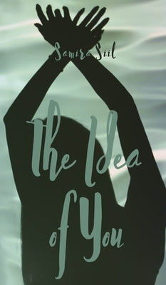 The Idea Of You by Siil, Samira