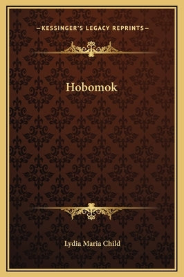 Hobomok by Child, Lydia Maria