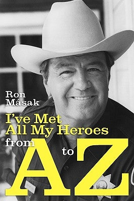I've Met All My Heroes from A to Z by M[sak, Ron