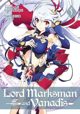 Lord Marksman and Vanadis Vol. 5 by Kawaguchi, Tsukasa