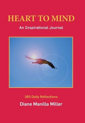 Heart to Mind: An Inspirational Journal by Miller, Diane Manilla