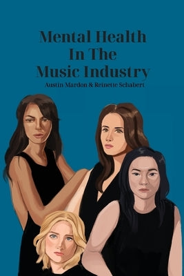 Mental Health in the Music Industry by Mardon, Austin