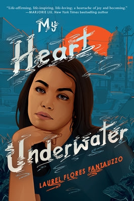 My Heart Underwater by Fantauzzo, Laurel Flores