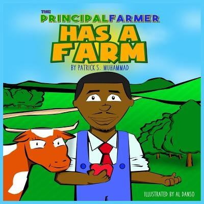 The Principal Farmer Has a Farm by Muhammad, Patrick