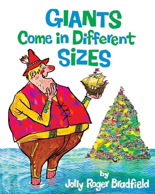 Giants Come in Different Sizes by Bradfield, Jolly Roger