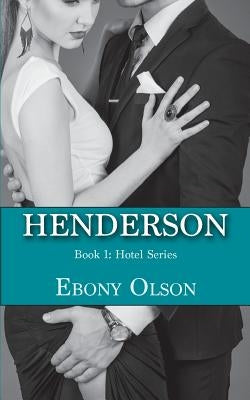 Henderson: Book 1: The Hotel Series by Olson, Ebony