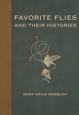 Favorite Flies and Their Histories by Marbury, Mary Orvis