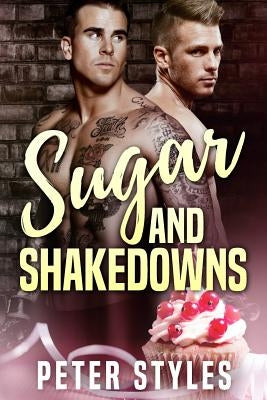 Sugar and Shakedowns by Styles, Peter