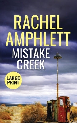 Mistake Creek: An action-packed thriller by Amphlett, Rachel