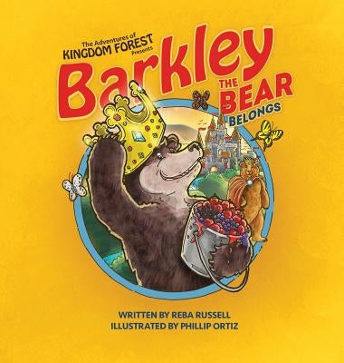 Barkley the Bear Belongs: Overcoming An Orphan Heart by Russell, Reba