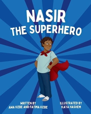 Nasir the Superhero by Kebe, Awa