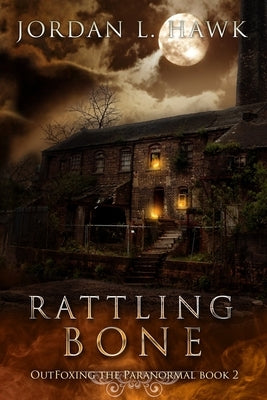 Rattling Bone by Hawk, Jordan L.