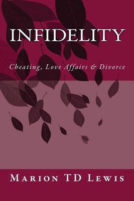 Infidelity: Cheating, Love Affairs & Divorce by Goldstein, Jeannie