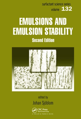 Emulsions and Emulsion Stability: Surfactant Science Series/61 by Sjoblom, Johan