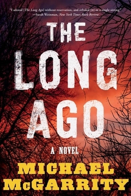 The Long Ago by McGarrity, Michael
