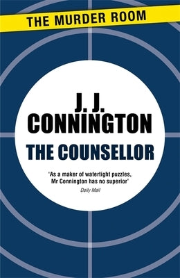The Counsellor by Connington, J. J.