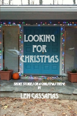 Looking for Christmas by Cassamas, Len