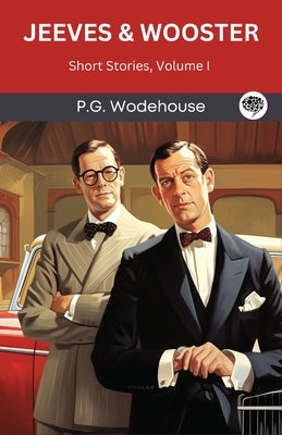 Jeeves & Wooster: Short Stories, Volume I (Grapevine Press) by Wodehouse, P. G.