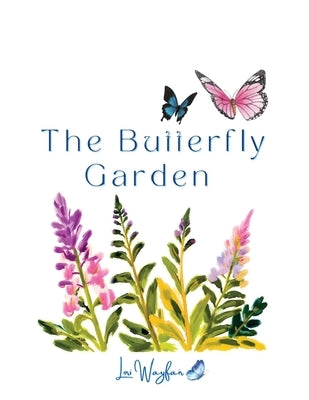 The Butterfly Garden by Wayfair, Lori