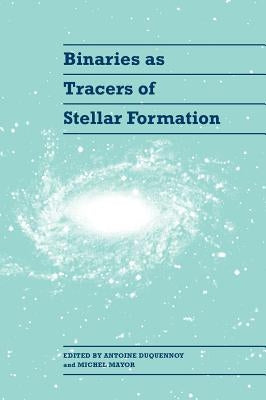 Binaries as Tracers Stellar Ev by Duquennoy, Antoine