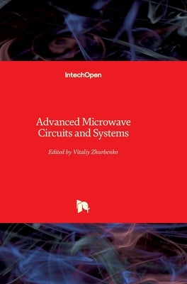 Advanced Microwave Circuits and Systems by Zhurbenko, Vitaliy