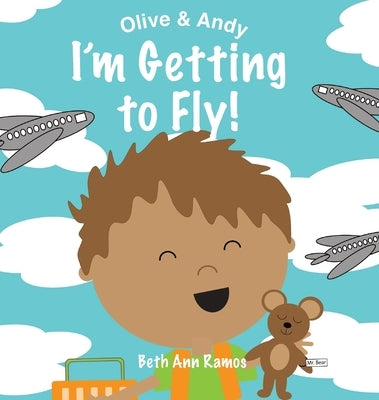 I'm Getting to Fly! by Ramos, Beth Ann