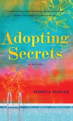 Adopting Secrets by Noelle, Jessica