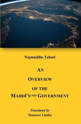 An Overview of the Mahdi's Government by Limba, Mansoor