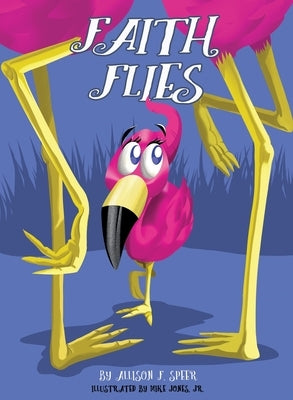 Faith Flies by Speer, Allison F.