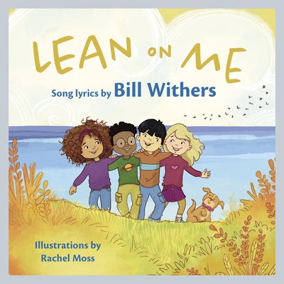 Lean on Me: A Children's Picture Book by Withers, Bill