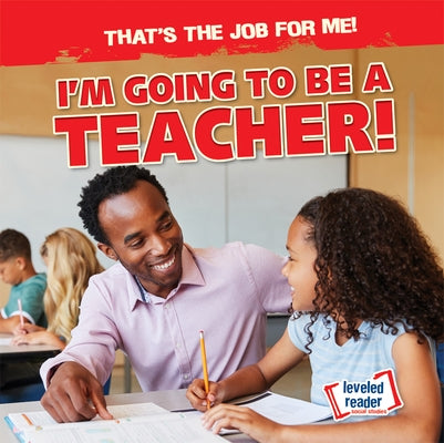 I'm Going to Be a Teacher! by Franco, Michou