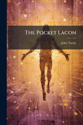 The Pocket Lacon by Taylor, John