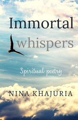 Immortal Whispers by Khajuria, Nina