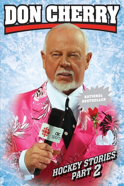 Don Cherry's Hockey Stories, Part 2: With a Foreword from Ron MacLean by Cherry, Don