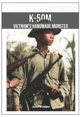 K-50m: Vietnam's handmade monster by Woeltjes, Justin