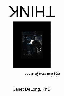Think: . . . and into my life by DeLong, Janet