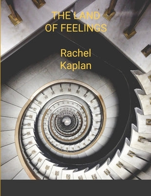 The Land of Feelings by Kaplan, Rachel