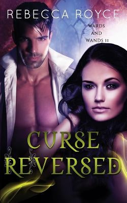 Curse Reversed by Royce, Rebecca