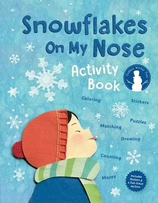 Snowflakes on My Nose: A Winter Activity Book by Alladin, Erin