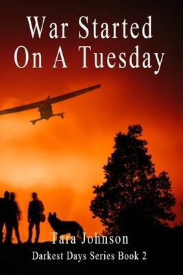 War Started On A Tuesday by Johnson, Tara A.